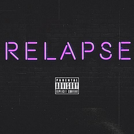 RELAPSE | Boomplay Music