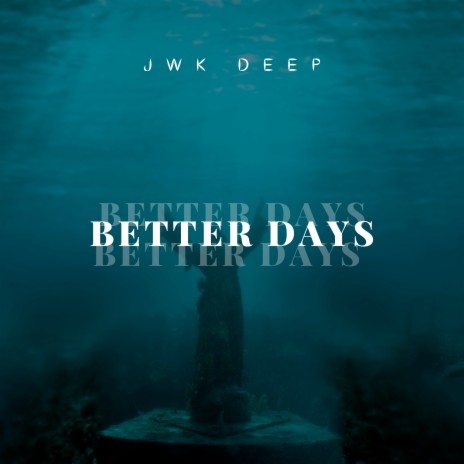 Better Days ft. Mo RSA | Boomplay Music