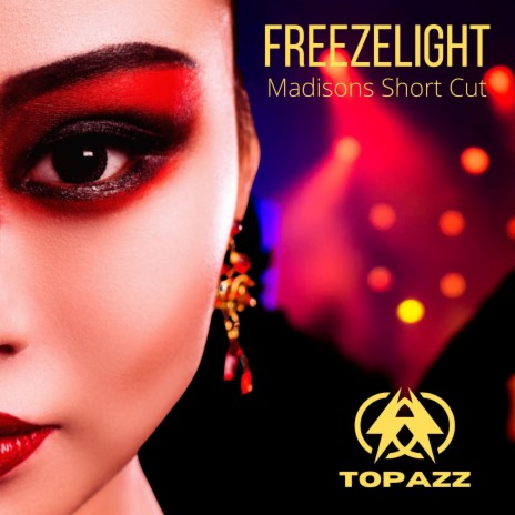 Freezelight Madisons Short Cut X | Boomplay Music