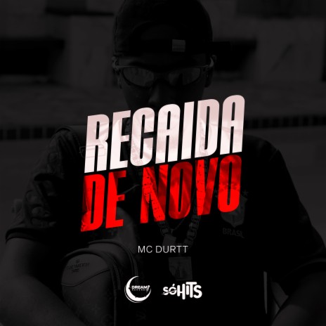 Recaida de Novo ft. MC DURTT | Boomplay Music