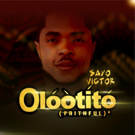 OLOOTITO (Faithful) | Boomplay Music