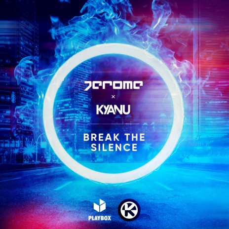 Break the Silence ft. KYANU | Boomplay Music