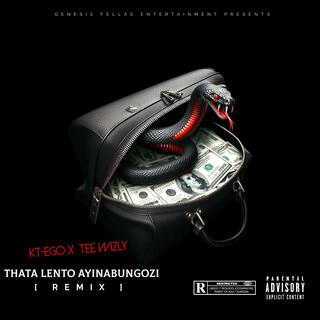 Thatha lento ayinabungozi (Remix)