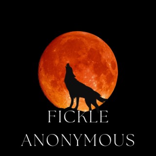 Fickle Anonymous