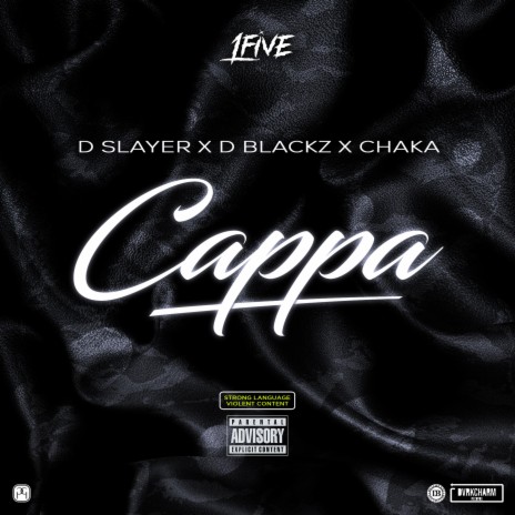 Cappa ft. D Slayer & Chaka | Boomplay Music