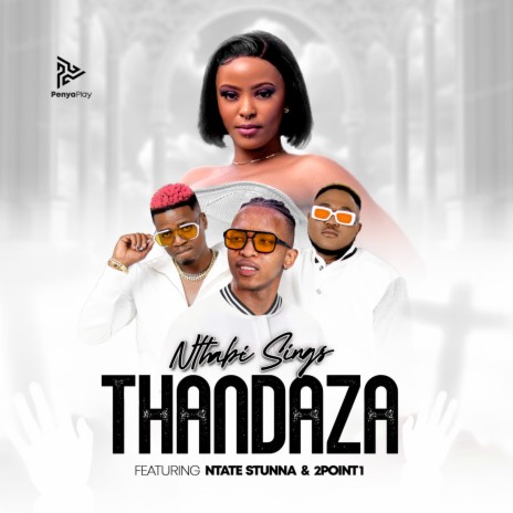 THANDAZA ft. Ntate Stunna & 2point1 | Boomplay Music