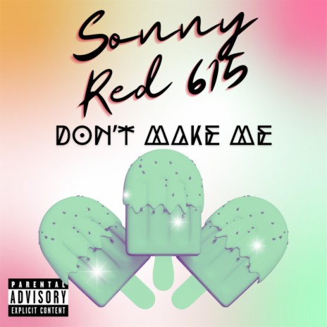 Don't Make Me | Boomplay Music