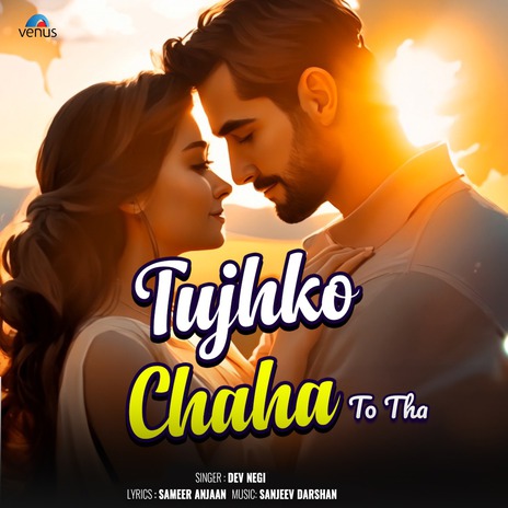 Tujhko Chaha To Tha | Boomplay Music