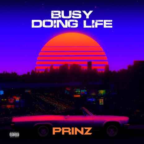 Busy Doing Life | Boomplay Music