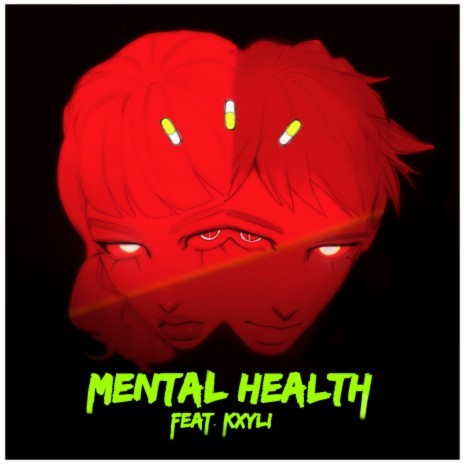 MENTAL HEALTH ft. KXYLI | Boomplay Music