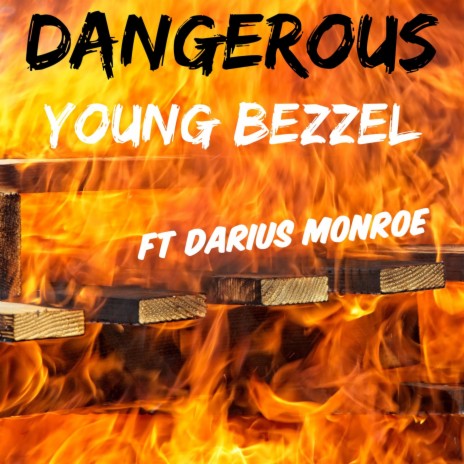 Dangerous ft. Darius Monroe