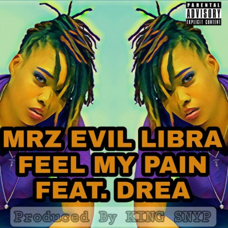 Feel My Pain ft. Mrz Evil Libra & Drea | Boomplay Music