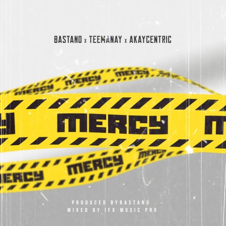 Mercy ft. Teemanay & Bastano | Boomplay Music