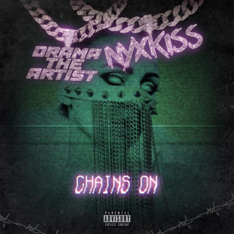 Chains On ft. Nyxkiss | Boomplay Music