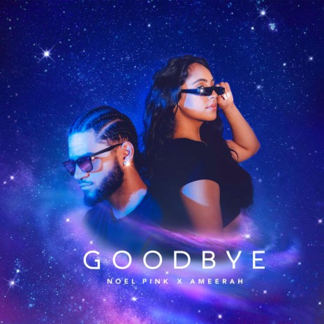 Goodbye ft. Ameerah | Boomplay Music