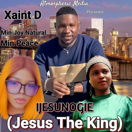 IJESUNOGIE (JESUS THE KING) ft. Min Joy Natural And Min Peace | Boomplay Music