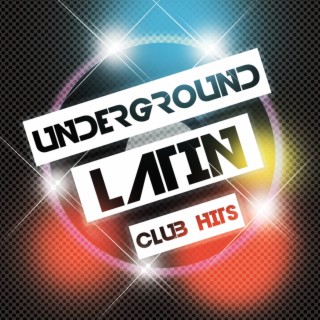 Underground Latin Club Hits