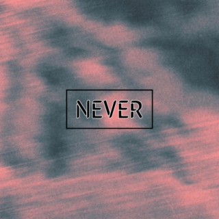 Never