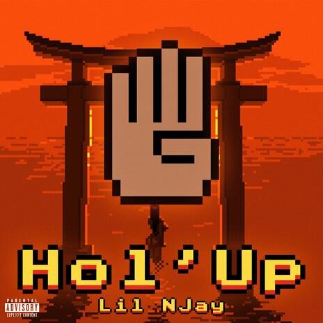 Hol'Up | Boomplay Music