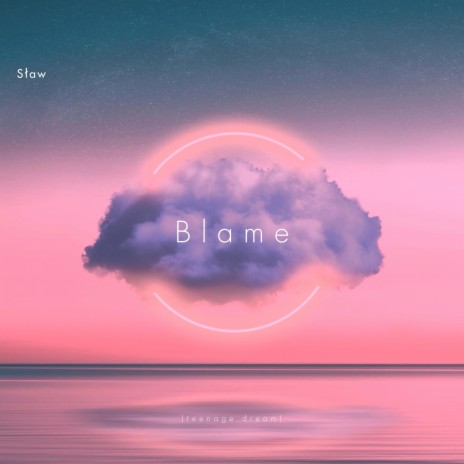 blame (teenage dream) | Boomplay Music