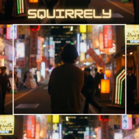 Squirrely | Boomplay Music