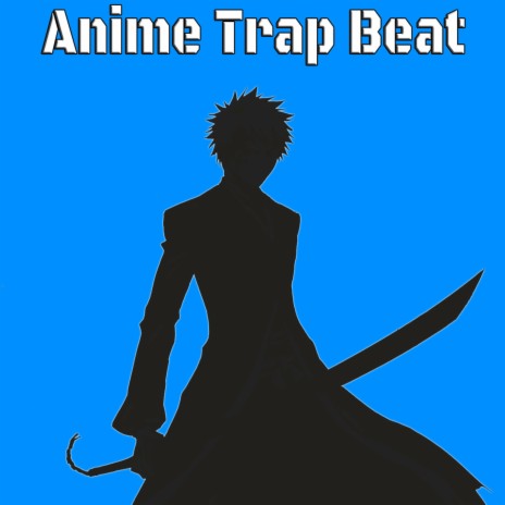 Anime Trap Beat