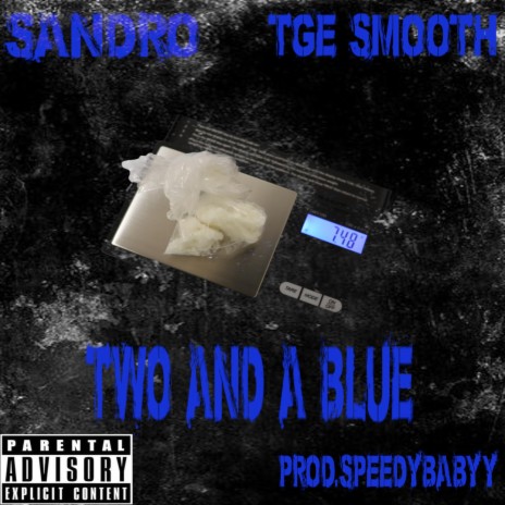 Two And A Blue ft. TGE Smooth