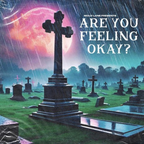 Are You Feeling Okay?