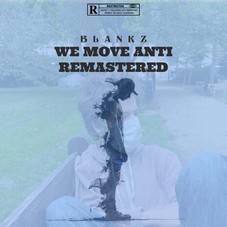 We Move Anti (Remastered) | Boomplay Music