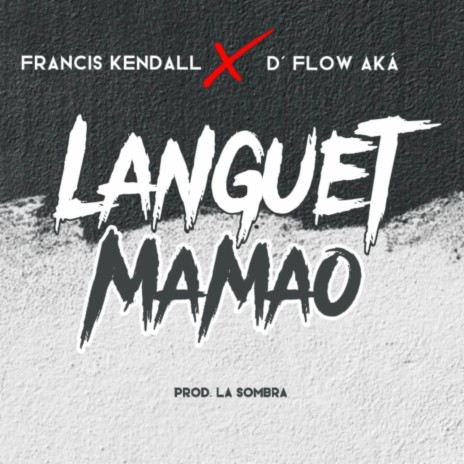 Languet Mamao ft. D'Flow Aka La Maldad | Boomplay Music