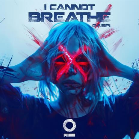 I Cannot Breathe ft. Outertone | Boomplay Music