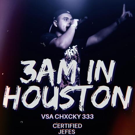 3AM IN HOUSTON | Boomplay Music