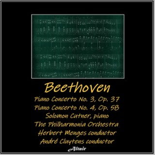 Beethoven: Piano Concerto NO. 3, OP. 37 - Piano Concerto NO. 4, OP. 58