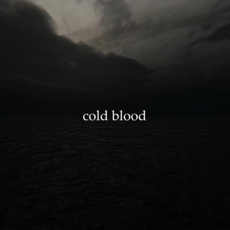 Cold Blood ft. Siobion