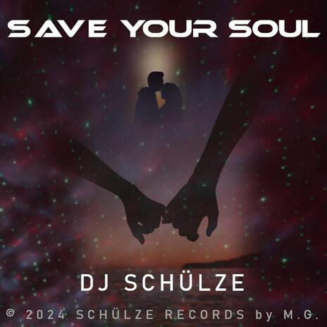 Save Your Soul | Boomplay Music