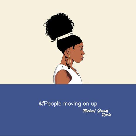 Moving On Up | Boomplay Music