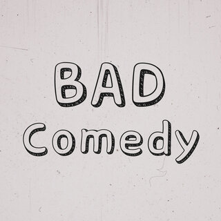 Bad Comedy