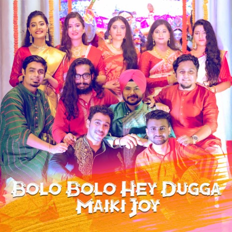 Bolo Bolo Hey Dugga Maiki Joy ft. Gourab Sarkar, Anushka Patra, Arpita Chakraborty, Chandrika Bhattacharya & Aritra Dasgupta | Boomplay Music