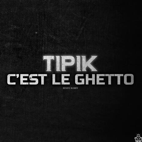 C'est le ghetto | Boomplay Music