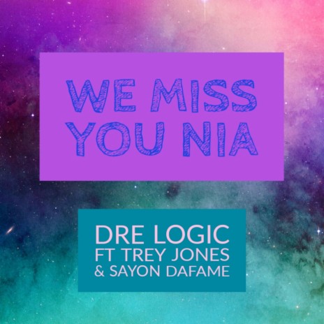 We Miss You Nia ft. Trey Jones & Sayon DaFame | Boomplay Music