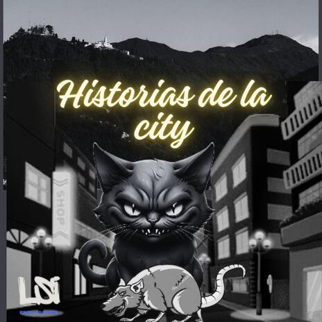 Historias de la city | Boomplay Music