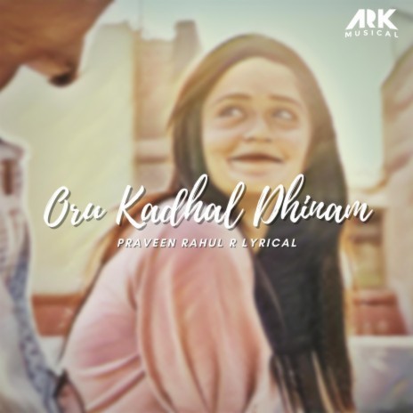 Oru Kadhal Dhinam | Boomplay Music