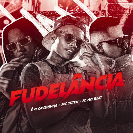 Fudelância ft. é o caverinha & JC NO BEAT | Boomplay Music