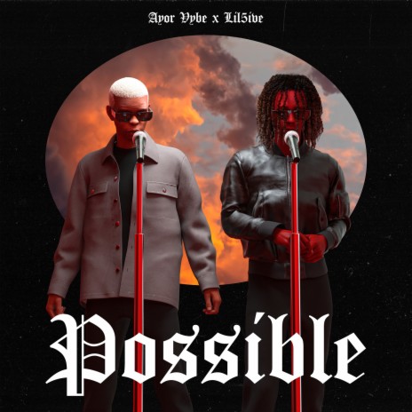 Possible ft. Lil5ive | Boomplay Music