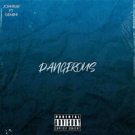 Dangerous ft. Gemini23 | Boomplay Music