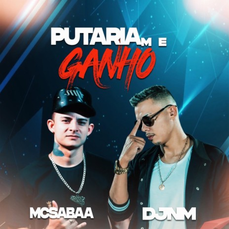 Putaria Me Ganho ft. Mc Sabaa | Boomplay Music