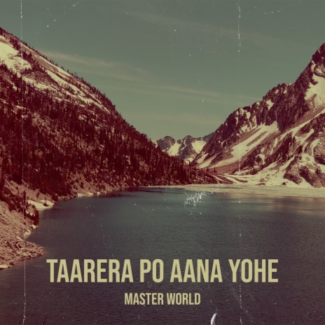 Taarera Po Aana Yohe | Boomplay Music