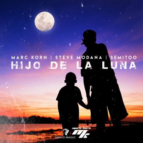 Hijo De La Luna ft. Steve Modana & Semitoo | Boomplay Music