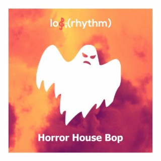 Horror House Bop