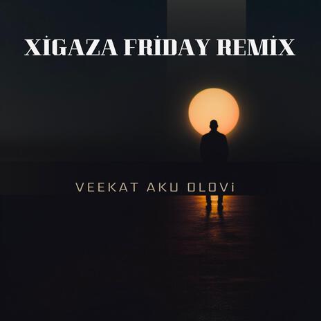 XIGAZA FRIDAY 1.0 | Boomplay Music